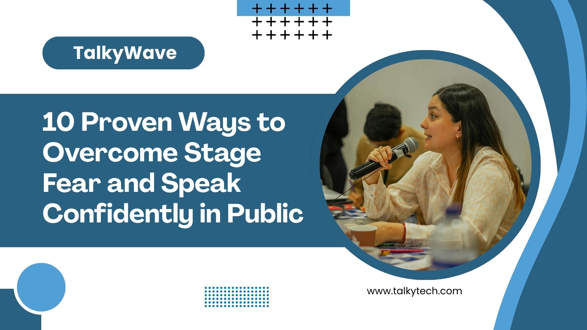 10 Proven Ways to Overcome Stage Fear and Speak Confidently in Public