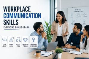 Workplace Communication Skills Everyone Should Learn