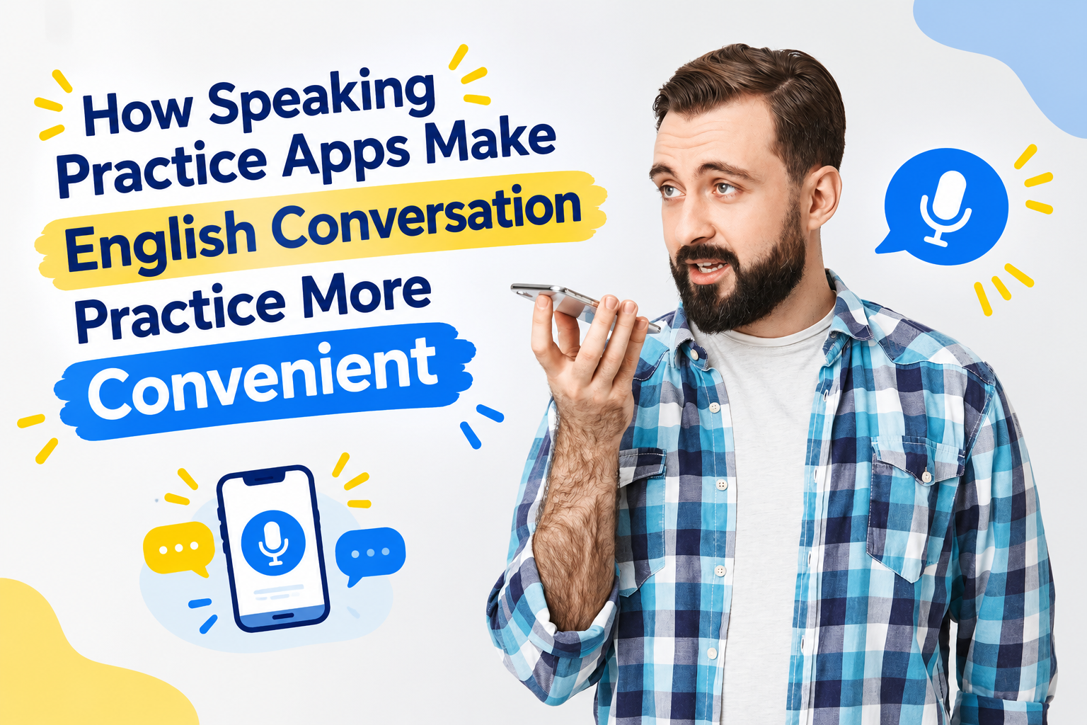 How Speaking Practice Apps Make English Conversation Practice More Convenient